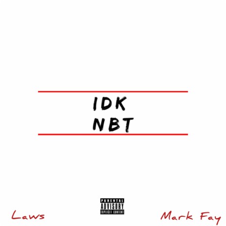 Idknbt (feat. Mark Fay)