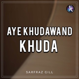 Aye Khudawand Khuda