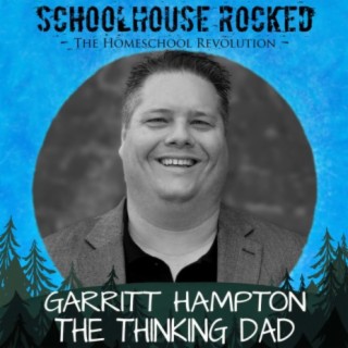 Biblical Encouragement for Thinking Dads - Garritt Hampton: Thinking Dad Premiere, Part 1