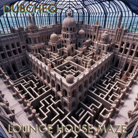 Lounge House Maze | Boomplay Music
