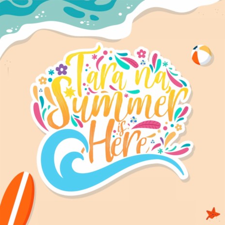 Tara Na, Summer Is Here | Boomplay Music