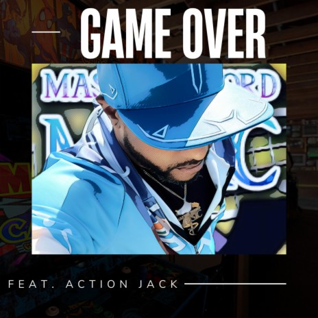 Game Over ft. Action Jack | Boomplay Music