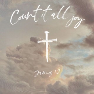 Count It All Joy lyrics | Boomplay Music