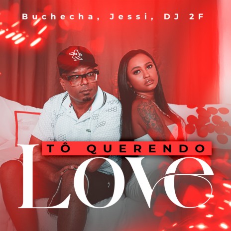 Tô Querendo Love ft. Dj 2F & Jessi | Boomplay Music