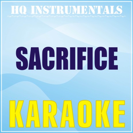 Sacrifice [Originally Performed by The Weeknd] (Karaoke Version) | Boomplay Music