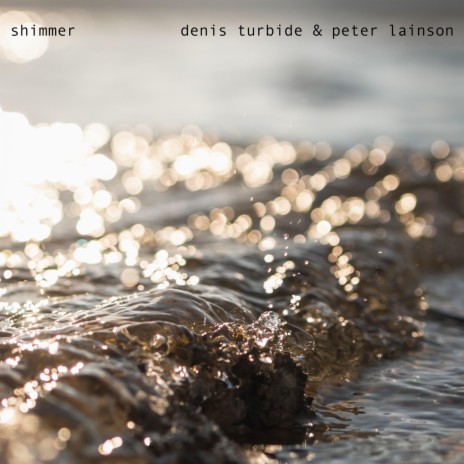 Shimmer ft. Peter Lainson