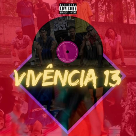 Vivência 13 ft. MalandroPoeta, Montess, THG DuKank, Skydel & Otávio Emici | Boomplay Music