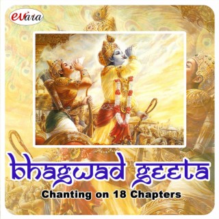 Bhagwad Geeta: Chanting on 18 Chapters