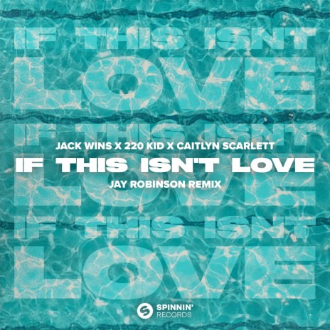 If This Isn't Love (feat. Caitlyn Scarlett) [Jay Robinson Remix] [Extended Mix] | Boomplay Music