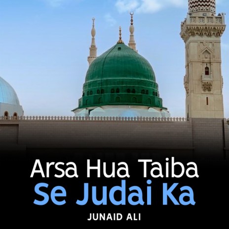 Arsa Hua Taiba Se Judai Ka | Boomplay Music