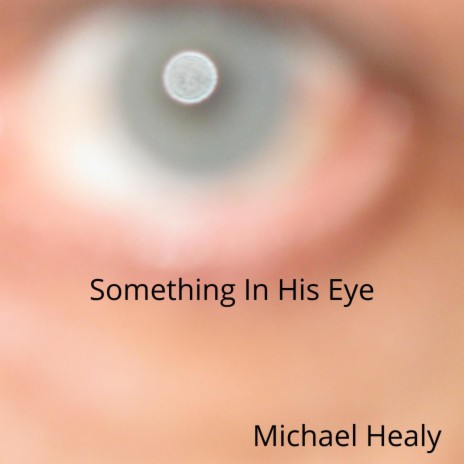 Something In His Eye
