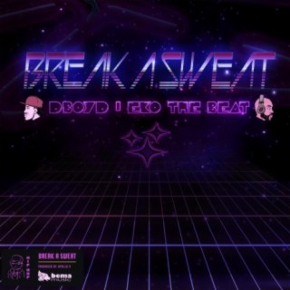 Break A Sweat ft. DBoyd lyrics | Boomplay Music