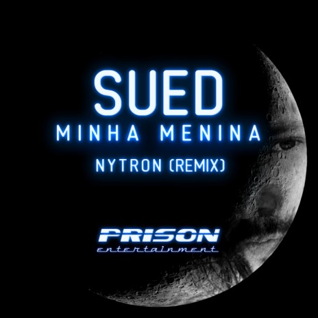 Minha Menina (Nytron Remix) | Boomplay Music