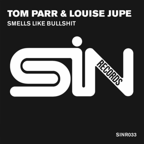 Smells Like Bullshit ft. Louise Jupe | Boomplay Music