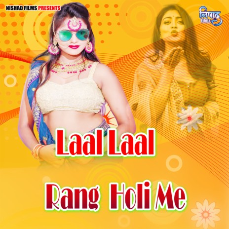 Laal Laal Rang Holi Me | Boomplay Music