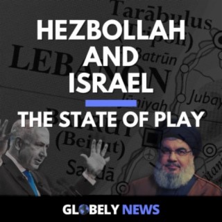 Hezbollah and Israel: The State of Play