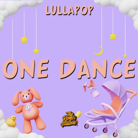 One Dance - Drake for Babies ft. Lullapop Dreams