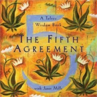 Living in Harmony: Exploring The Fifth Agreement