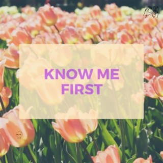 Know Me First