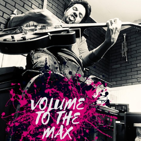 Volume to the Max | Boomplay Music