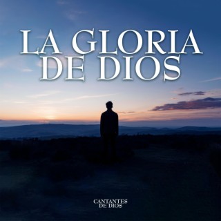 La Gloria De Dios