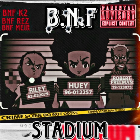 Stadium (Bag Never Fumbled) ft. BNF Rez & BNF Meir