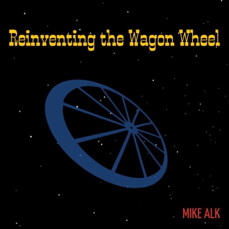 Reinventing the Wagon Wheel | Boomplay Music
