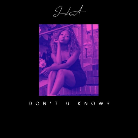 Don't U Know? | Boomplay Music