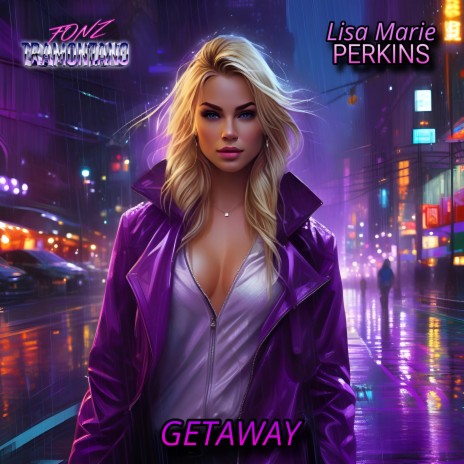 Getaway ft. Lisa Marie Perkins | Boomplay Music