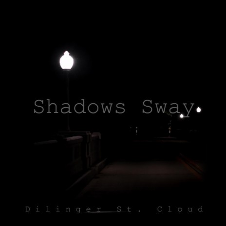 Shadows Sway | Boomplay Music