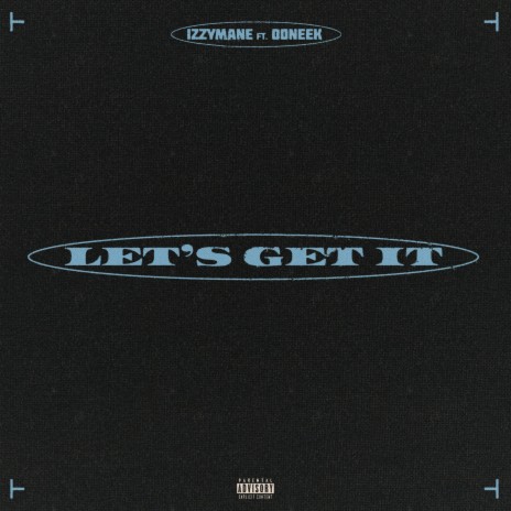Lets Get It (feat. 00Neek) | Boomplay Music