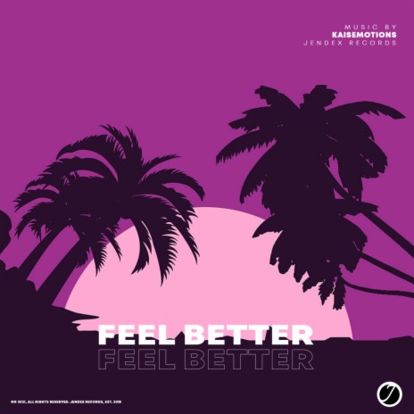 Feel Better (Original Mix) | Boomplay Music
