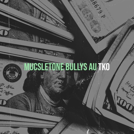 Mucsletone Bullys Au | Boomplay Music