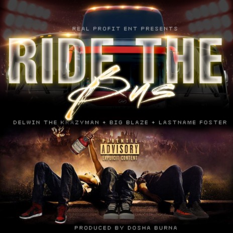 Ride The Bus ft. Big Blaze & Kevin Foster aka last name foster | Boomplay Music