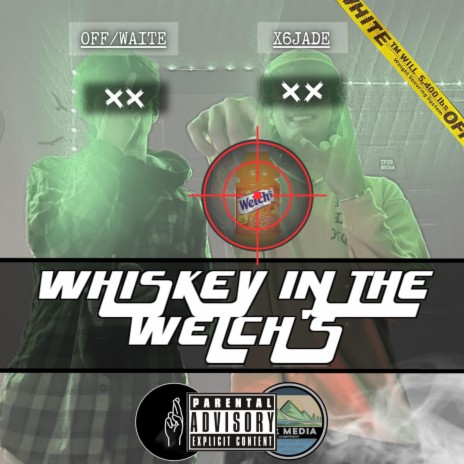 Whiskey In The Welch's ft. X6Jade | Boomplay Music