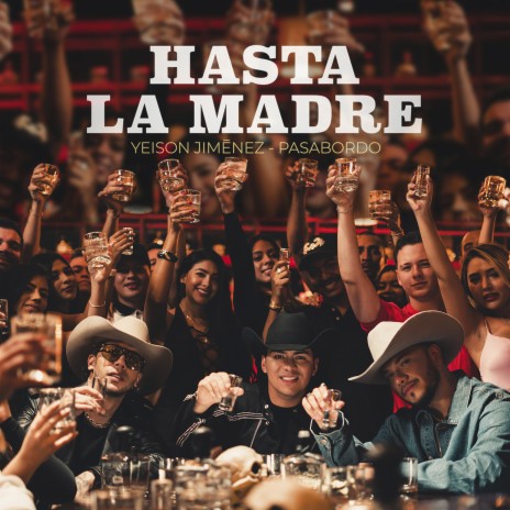 Hasta La Madre ft. Pasabordo | Boomplay Music