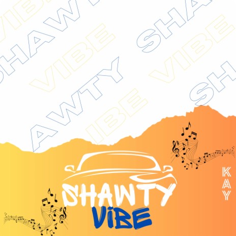 Shawty vibe (Shawty vibe)