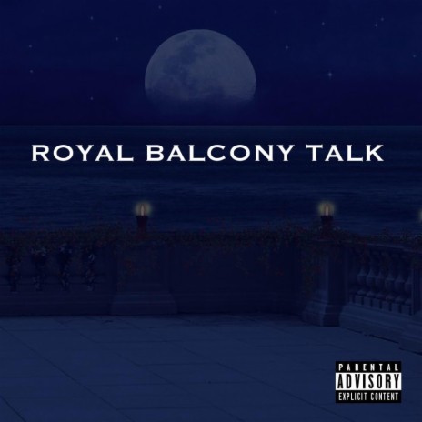 Royal Balcony Talk | Boomplay Music