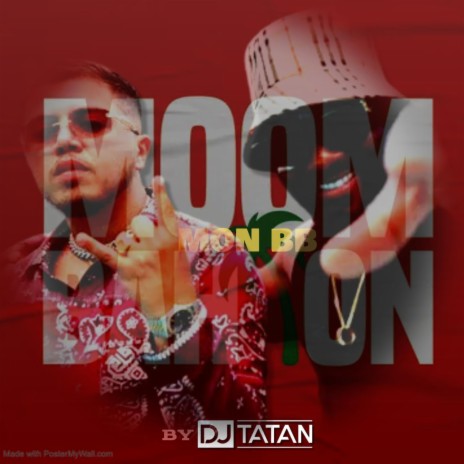 Mon BB x Moombathon (édit by DJ Tatan) | Boomplay Music