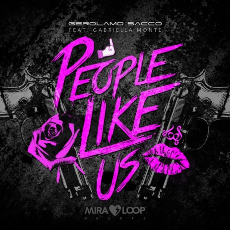 People Like Us (Original Fm) ft. Gabriella Monte | Boomplay Music