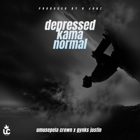 Depressed Kama Normal ft. Gynks Justin | Boomplay Music