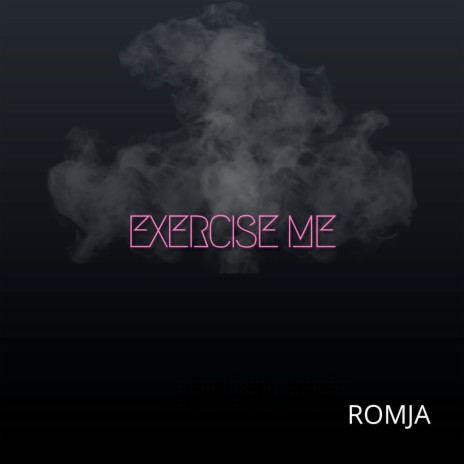 Exercise Me | Boomplay Music