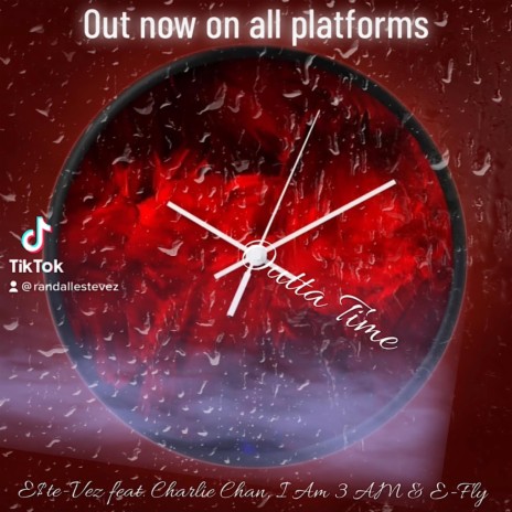 Outta Time ft. Charlie Chan, 3 AM & E-Fly | Boomplay Music