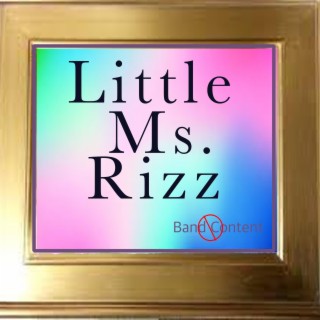 Little Ms. Rizz