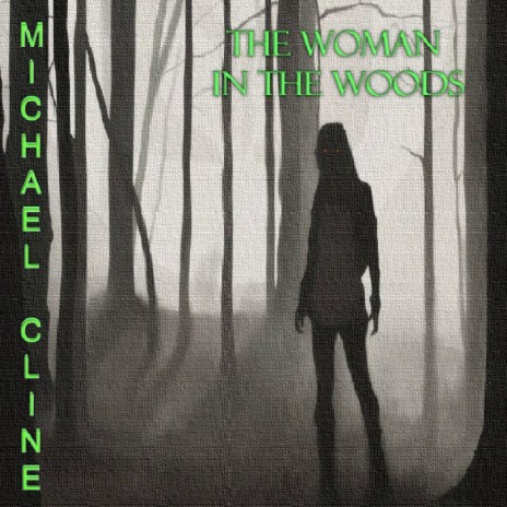 The Woman In The Woods | Boomplay Music