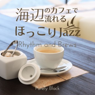 海辺のカフェで流れるほっこりジャズ - Rhythm and Brews
