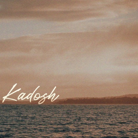 Kadosh (Holy) | Boomplay Music