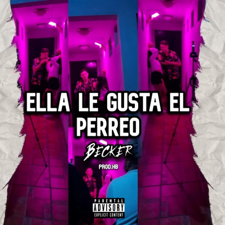 Ella le gusta el perreo | Boomplay Music