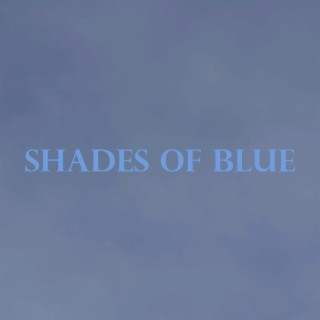 Shades Of Blue ft. Malilu lyrics | Boomplay Music