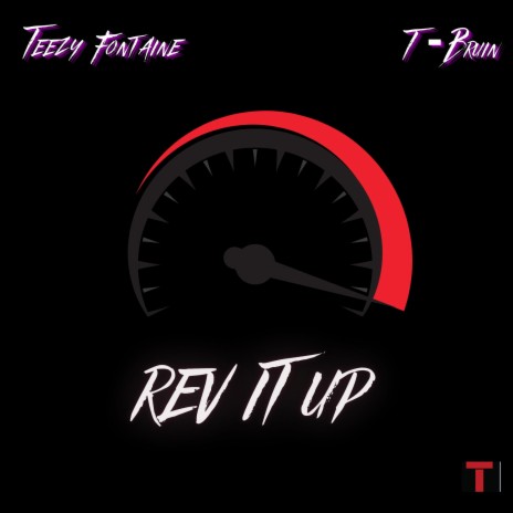 REV IT UP (feat. T-Bruin) | Boomplay Music